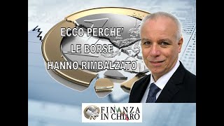 ECCO PERCHE’ LE BORSE HANNO RIMBALZATO [upl. by Graham819]