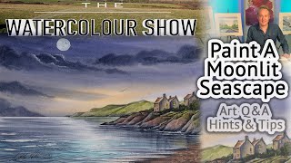 How To Paint A Moonlit Seascape In Watercolours  The Watercolour Show [upl. by Neemsay]