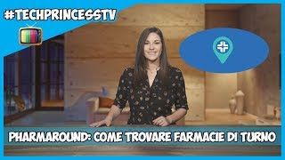 Pharmaround come trovare farmacie aperte e di turno 📺 TechPrincessTV [upl. by Mongeau]