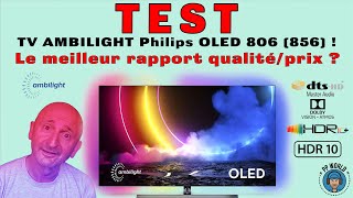 TEST  TV AMBILIGHT Philips OLED 806  856 Le MEILLEUR rapport Qualité  Prix [upl. by Annoyk]