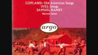 Samuel Ramey  CoplandOld American Songs 15 [upl. by Oalsecnew]