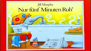 NUR FÜNF MINUTEN RUH  Kinderbuch vorlesen  mitlesen  Elefanten Familie Klassiker von Jill Murphy [upl. by Allerym]