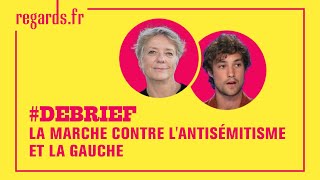 DÉBRIEF La marche contre lantisémitisme et la gauche [upl. by Shani]