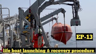 🚤LIFE BOAT LAUNCHING AND RECOVERY PROCEDURE🚤EP13 [upl. by Dow667]