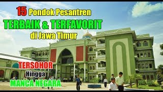 Ini Dia 15 Pondok Pesantren Terbaik dan Terfavorit di Jawa Timur [upl. by Crompton924]