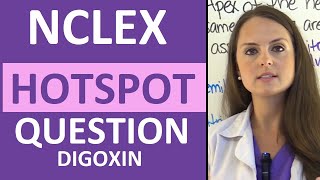 NCLEX Hotspot Question Example Digoxin Practice Question Pharmacology [upl. by Aicenev371]