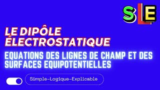 DIPÔLE ÉLECTROSTATIQUE Lignes de champs et surfaces equipotentielles [upl. by Windham]