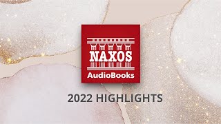 Naxos AudioBooks – 2022 Highlights [upl. by Enyak]