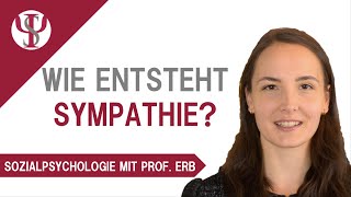 Wie entsteht Sympathie  Sozialpsychologie mit Prof Erb [upl. by Enylecoj]