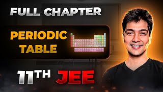 Periodic Table FULL CHAPTER  Class 11th Inorganic Chemistry  Arjuna JEE [upl. by Philippine273]