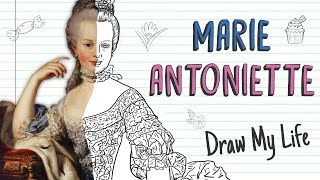 MARIE ANTOINETTE  Draw My Life [upl. by Eniad]