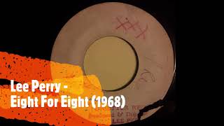 LEE PERRY  EIGHT FOR EIGHT 1968 [upl. by Landsman]