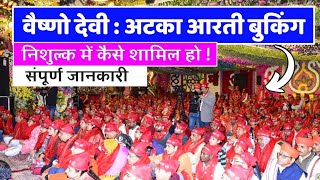 Vaishno Devi  How To Attend Attka Aarti at Mata Vaishno Devi Offline amp Online Booking 2023 [upl. by Sher218]