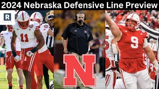 2024 Nebraska Football Defensive Line Preview  Nebraska Cornhuskers Football [upl. by Akiemehs]