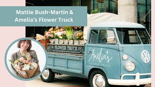 Rolling in Blooms with Amelias Flowers Mattie BushMartin her flower trucks and growing stores [upl. by Durning]