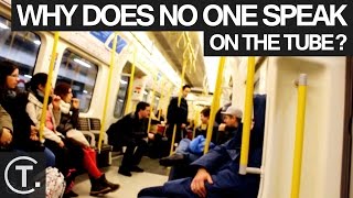 Why Does No One Speak On The London Underground [upl. by Anerac]