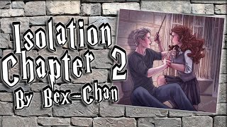 Isolation by BexChan Ch 2  Fawkes Fics Ep 3 [upl. by Oivatco810]