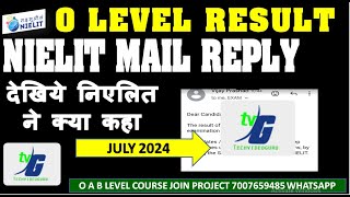 O Level Result Nielit Mail Reply  देखिये निएलित ने क्या कहा रिजल्ट कब तक आयेगा [upl. by Niwrehs]