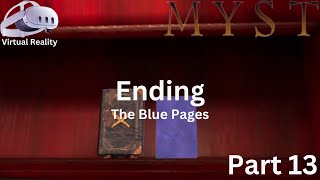 Myst VR  Part 13  Ending  The Blue Pages [upl. by Einwat74]