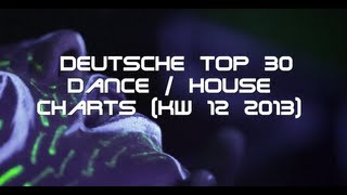 Deutsche Top 30 Dance  House Charts KW 12 2013 [upl. by Magan]