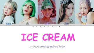 BLACKPINK  Ice Cream with Selena Gomez COLOR CODED LYRICS EngRomHan가사 [upl. by Card]