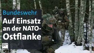 Einsatz an der NATOOstflanke Die Bundeswehr vor neuen Herausforderungen  ARD alpha [upl. by Irrem]