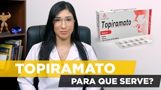 TOPIRAMATO EMAGRECE  benefícios para que serve  efeitos colaterais [upl. by Romola]