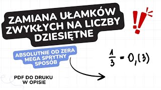 ✨Ułamki dziesiętne✨ Zamiana ułamków zwykłych na ułamki dziesiętne [upl. by Diogenes522]