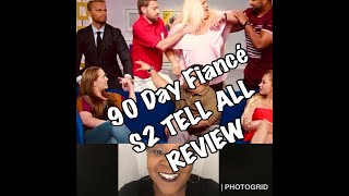 90 DAY FIANCÉ BEFORE THE 90 DAYS SEASON 2 TELL ALL REVIEW [upl. by Pulchi544]