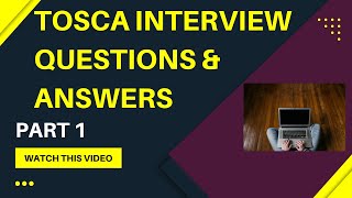 TOSCA Interview Questions  Interview Questions amp Answers  Tricentis TOSCA  Part 1 [upl. by Doownil673]