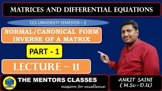 LEC 11 NORMAL FORM CANONICAL FORM  INVERSE USING ELEMENTRY OPERATIONS [upl. by Etteniuqna244]