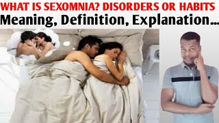 WHAT IS SEXSOMNIA  Meaning Definition Explanation  Sex Education with Manoj [upl. by Ydda]