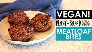 Easy Vegan Meatloaf Bites  Great For Appetizers  Oil Free [upl. by Emmeline]