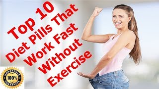 Top 10 Best Diet Pills that Work Fast without Exercise 2022 [upl. by Sillyhp]