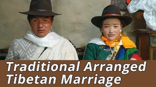 Arranged Marriage in Tibet Village with Tibetan Traditional Wedding Ceremony Full Documentary [upl. by Yesdnil633]