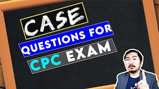 CPC Exam Practice  EP 1 CASE Questions [upl. by Ahsirpac]