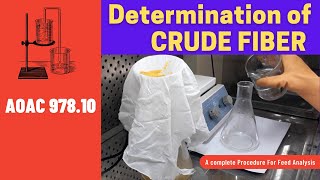 Determination of Crude Fiber Content A Complete Procedure AOAC 97810 [upl. by Darraj951]