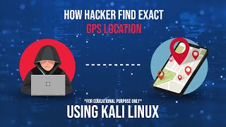 How Hackers find exact GPS Location using Kali Linux  For Educational Purpose Only  Vortoxin [upl. by Riek]