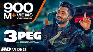 quot3 Peg Sharry Mannquot Full Video  Mista Baaz  Parmish Verma  Ravi Raj  Latest Punjabi Songs 2016 [upl. by Sinnel735]