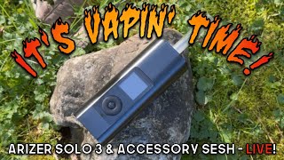 LIVE with the Arizer Solo 3 amp Accessories livestream friday party [upl. by Aniles]