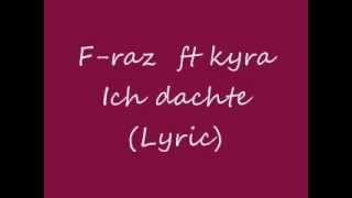 Fraz ft Kyra ich dachte [upl. by Abernathy]