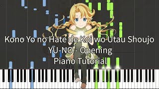 YUNO OP  この世の果てで恋を唄う少女 Piano Cover Synthesia  Asaka [upl. by Drye]