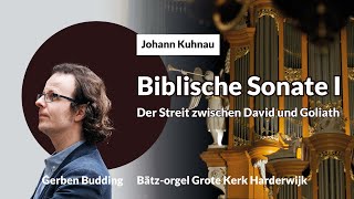 Kuhnau Biblische Sonate over David en Goliath  Gerben Budding Grote Kerk Harderwijk [upl. by Avad]