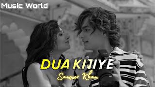 Dua Kijiye  Sameer Khan  Latest Hindi Song 2024  Music World [upl. by Karlise549]