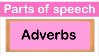 ADVERBS  Definition Types amp Examples in 3 MINUTES  Parts of speech [upl. by Ayisan]