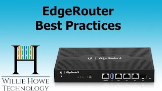 Ubiquiti EdgeRouter Best Practices 1 [upl. by Higgs]