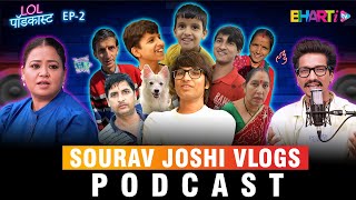 souravjoshivlogs7028  Learn the Art of Vlogging with sourav joshi  Bharti TV  LOL podcast EP  2 [upl. by Zsolway787]