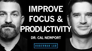 Dr Cal Newport How to Enhance Focus and Improve Productivity [upl. by Nylak]