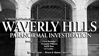 Chronicles of Waverly Hills Sanatorium [upl. by Kuth]