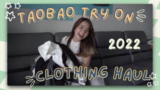 TRY ON TAOBAO CLOTHING HAUL 2022  SHORT GUIDE ✧ [upl. by Coulombe]